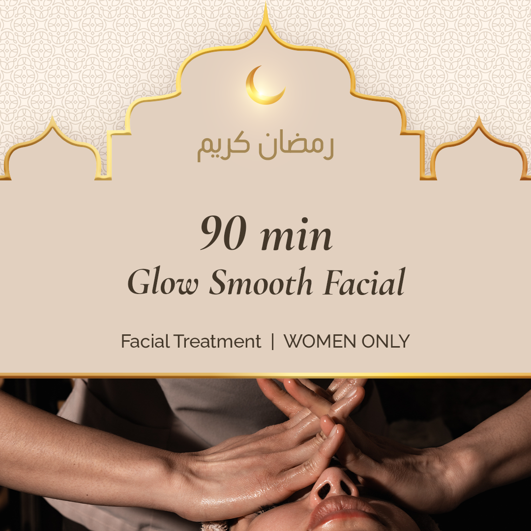 علاج العناية بالبشرة 90 دقيقة  Glow Smooth